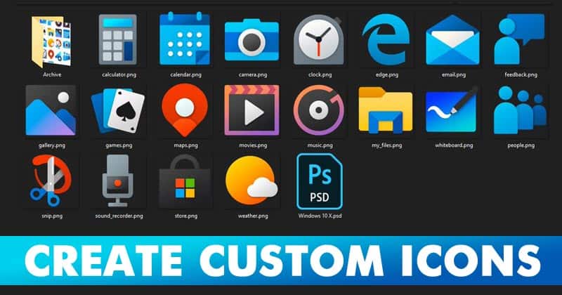 How to Make Custom Icons Windows 10?