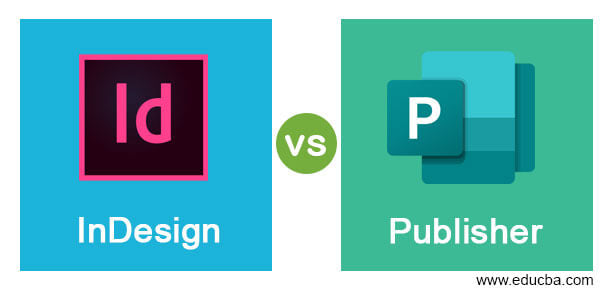 microsoft publisher vs adobe indesign: Get to Know Which is Right for You