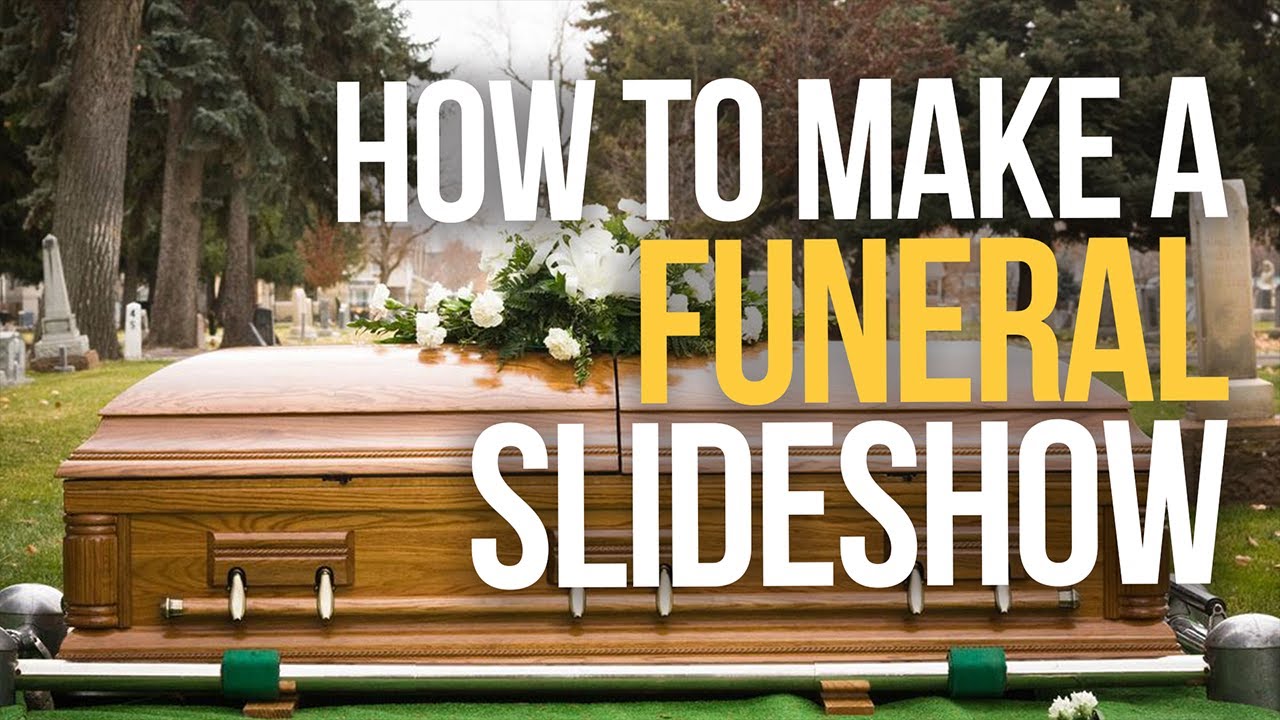 How to Make a Funeral Slideshow on Powerpoint?