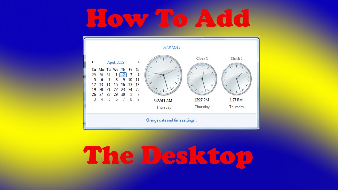 How To Add Uk Clock On Desktop Windows 7?
