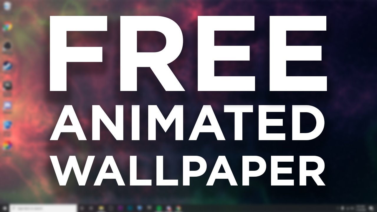 How to Get Animated Wallpapers Windows 10?